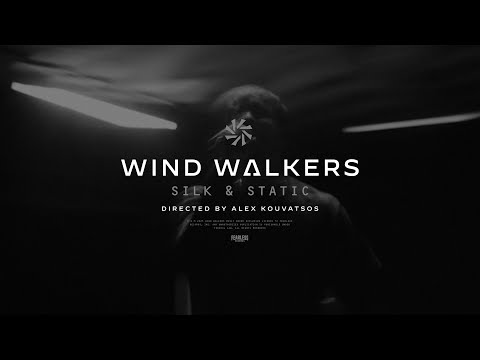 Wind Walkers - Silk & Static (Official Music Video)