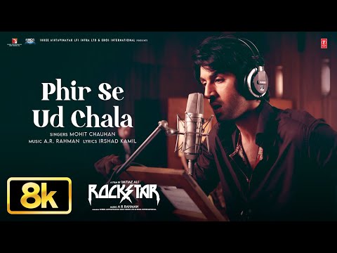 ROCKSTAR: Phir Se Ud Chala 8K Full Song | Ranbir Kapoor, Nargis Fakhri | A. R. Rahman, Mohit Chauhan