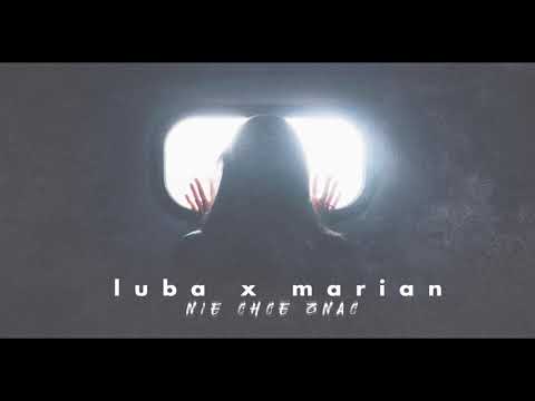 Marian x Luba - Nie chcę znać (prod. BarTie)