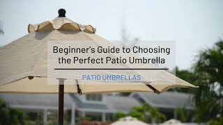 A Beginner's Guide to Choosing the Perfect Patio Umbrella