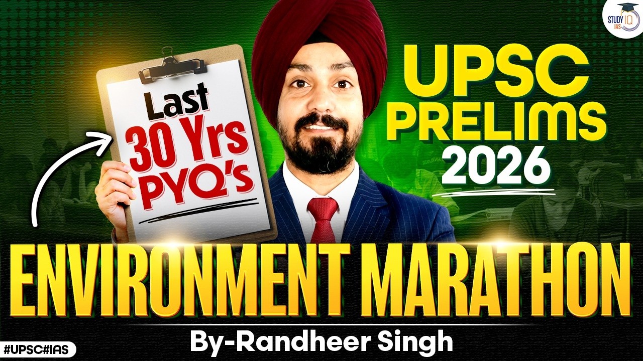 UPSC Environment Previous Year Questions | Prelims 2026 Marathon | StudyIQ IAS