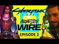 FULL Cyberpunk 2077 Night City Wire Episode 2