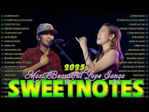 Sweetnotes Nonstop Playlist 2025💜Sweetnotes Bagong OPM Love Songs 2025☪️Hits OPM Love Songs 2025