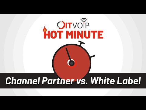 OITVOIP - Channel Partner vs. White Label