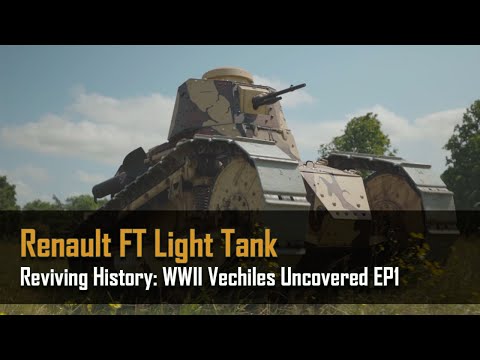 Reviving History: Renault FT | WWI Vehicles Uncovered - Ep. 1