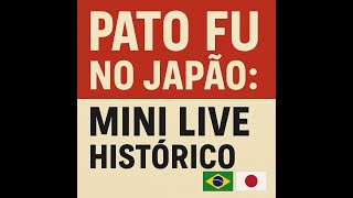 Pato Fu ミニ・ライヴ Vivo no Morro