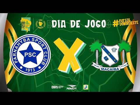Copa Nordeste de Futsal | Parnahyba Sport Club x Macaíba Futsal | 1ª Rodada | Ao Vivo