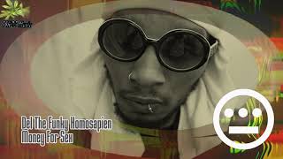 Del The Funky Homosapien - Money For Sex