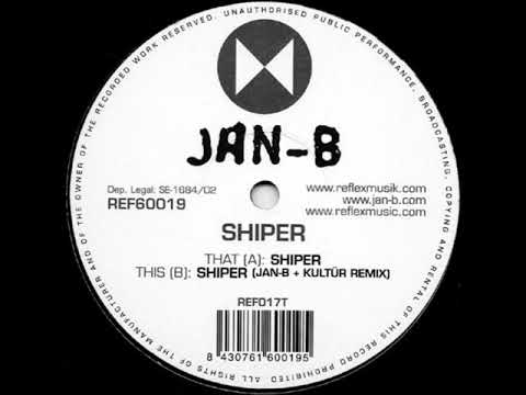 Jan-B - Shiper (Jan-B + Kultür Remix)