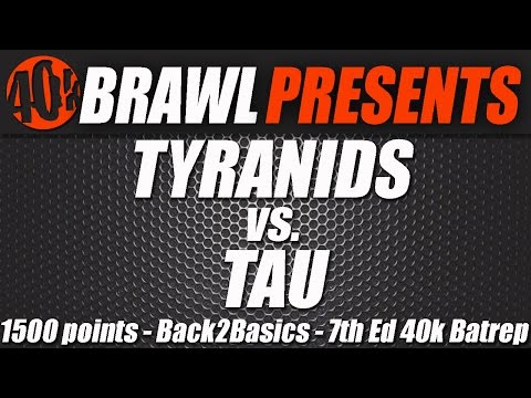 40K BRAWL! Warhammer Battle Report - Tau vs. Tyranids