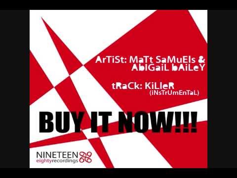 Matt Samuels & Abigail Bailey - Killer (Original Dub Mix)