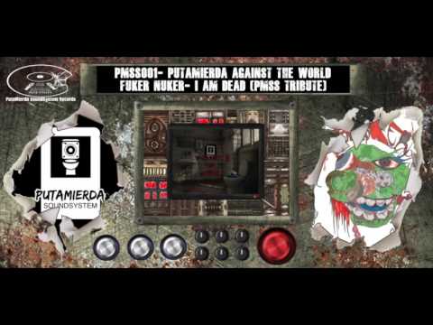 PMSS001 - Fuker Nuker- I am Dead (PMSS Tribute)
