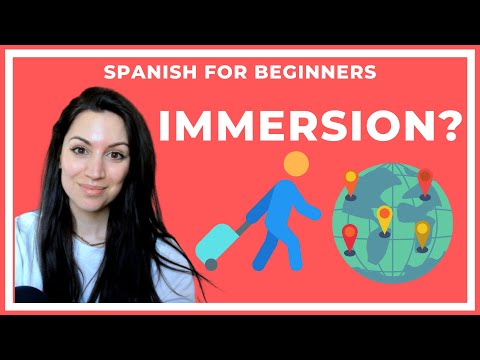 SPANISH FOR BEGINNERS | IS LANGUAGE IMMERSION USEFUL?