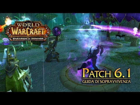 Patch 6.1 di World of Warcraft - In arrivo il 25 febbraio