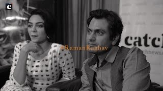 The cast of Raman Raghav 2.0 talk about their experiences with shooting the film