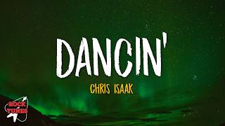 Chris Isaak - Dancin' (Lyrics)