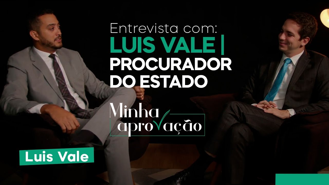 Conheça a trajetória do Procurador do Estado Luis Vale (Minha Aprovação)