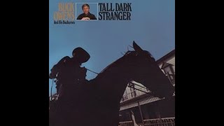 Buck Owens Tall Dark Stranger