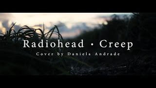 Radiohead - Creep (cover) by Daniela Andrade