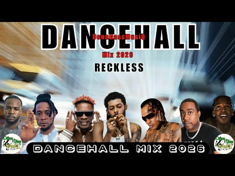 Dancehall Mix 2026: RECKLESS - Skippa, Jamal, Valiant, Shatta Wale, Tommy Lee Sparta, M1