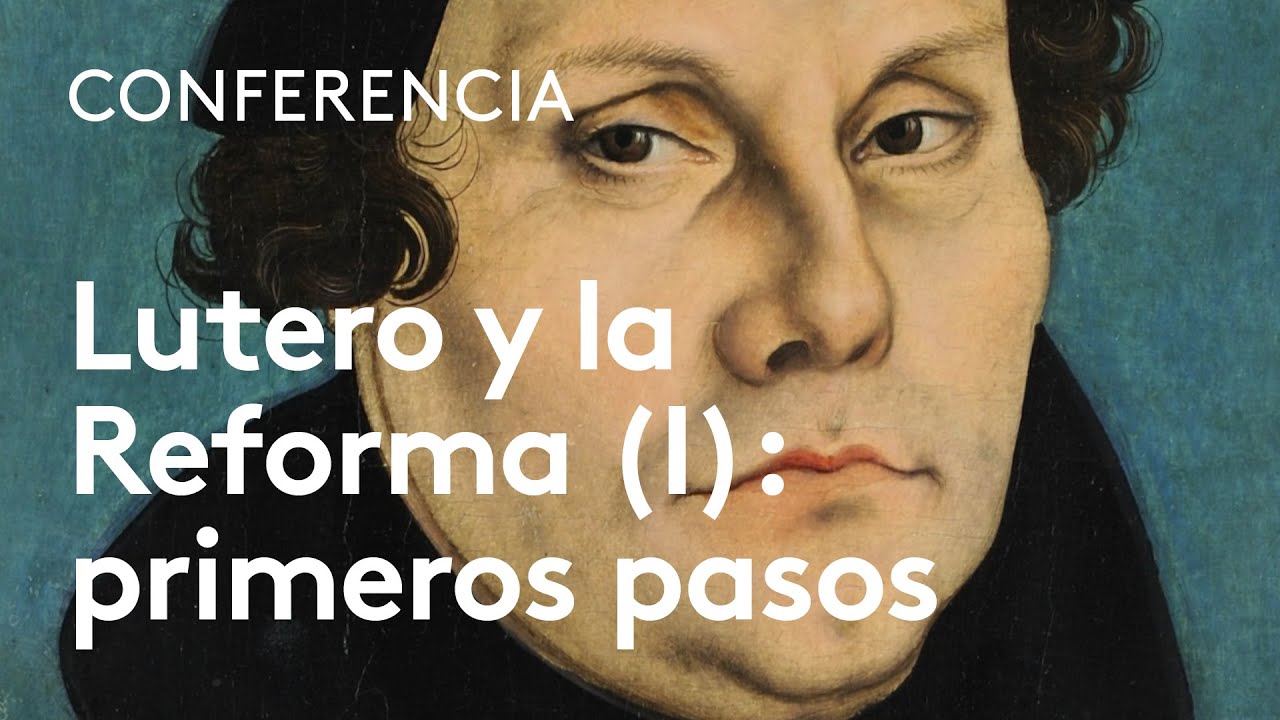Los primeros pasos de la Reforma de Lutero | Manuel Fraijó