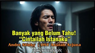 Download lagu Banyak yang Belum Tahu! “Cintailah Istanaku” – Andre Stinky | OST Akulah Arjuna mp3
