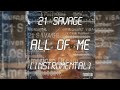 21 Savage - All Of Me (Instrumental)