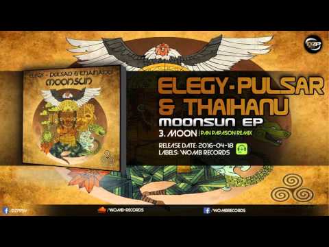 Elegy & Pulsar & Thaihanu - Moon (Pan Papason Remix)