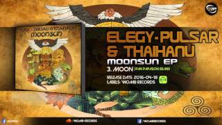 Elegy & Pulsar & Thaihanu - Moon (Pan Papason Remix)