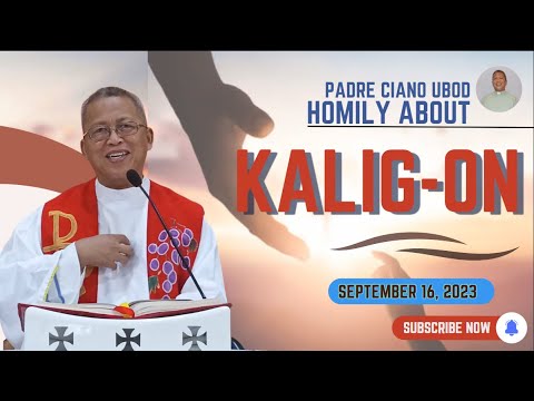 Fr. Ciano Homily about KALIG-ON - 9/16/2023