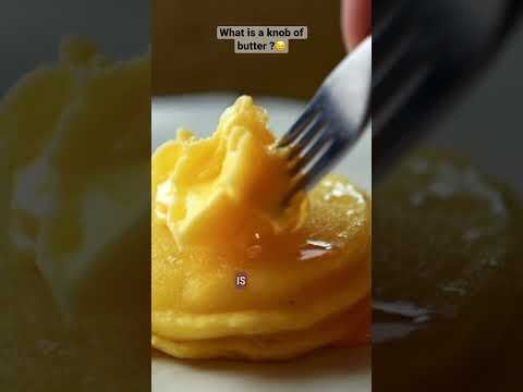 What is a knob of butter?