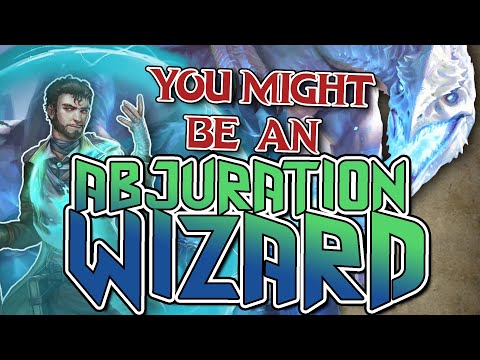You Might Be an Abjuration WIzard | Wizard Subclass Guide for DND 5e (2014)