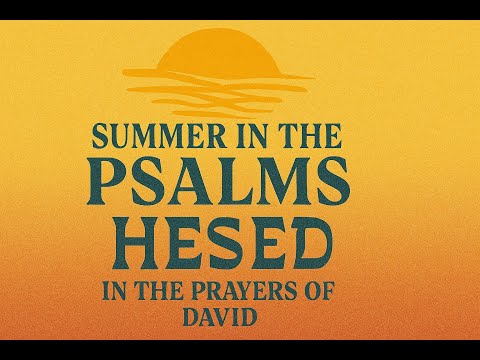 Psalm 25 - Seeking the LORD from A to Z