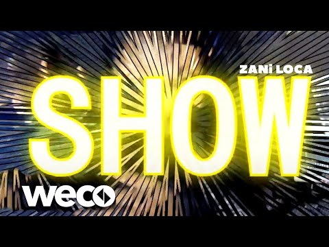 Zani Loca - Show (Official Video)