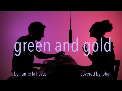 Green & Gold - Lohai (cover) - by Lianne La Havas