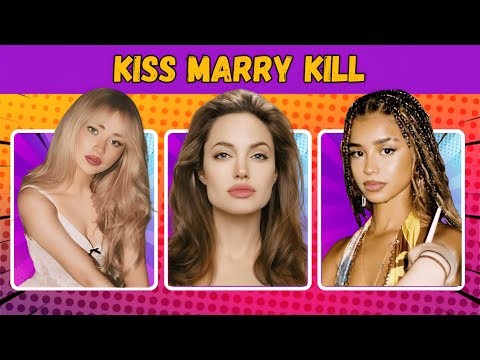 Kiss 💋 Marry 💍 Kill 🗡️ Female Celebrities Edition