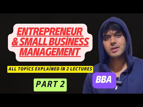 Entrepreneurship and Small Business Management For BBA 4th semester All Topics Explained