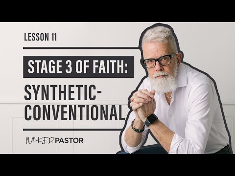 Stage 3 Of Faith: SYNTHETIC-CONVENTIONAL | 11 -  How To Survive The Deconstruction Of Your Beliefs