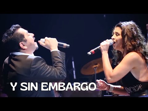 Y Sin Embargo - Carlos Macías y Lisset (En Vivo)