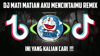 Download lagu DJ MATI MATIAN AKU MENCINTAIMU REMIX || DJ VIRAL TIKTOK TERBARU 2022 FULL BASS !!! 🎧 mp3