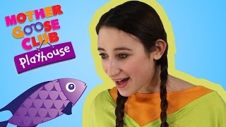 One, Two, Three, Four, Five Once I Caught a Fish Alive | Mother Goose Club Playhouse Kids Video