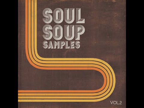 Soul Soup Samples vol.2 (Classic Soul Samples For Hip Hop Beatmakers)