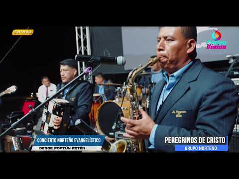 Grupo norteño Los peregrinos de Cristo concierto en vivo desde Poptún Petén Guatemala