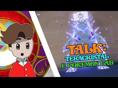 TALK: COSA NE PENSO DELLA TERACRISTALLIZZAZIONE + IL FUTURO DEL POKEMON LAB