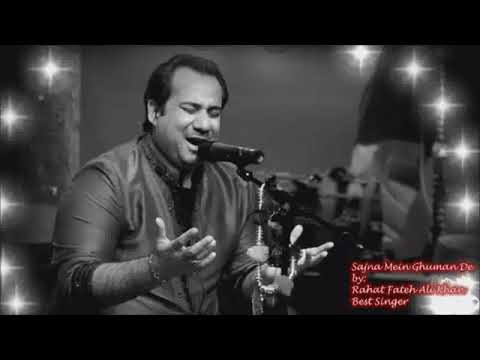 Sajna Mein Ghama de Azab  Rahat Fateh Ali Khan