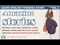 Learn English through story 🍀 level 2 🍀 Amazing Stories