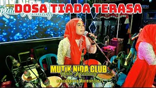 Download lagu DOSA TIADA TERASA - HJ MUTIK NIDA RATU KENDANG LIVE SUMBER WONOTUNGGAL mp3