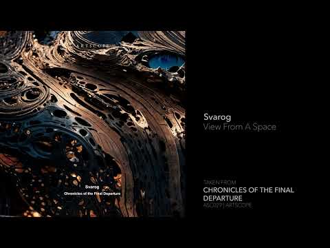 Indefinite Pitch PREMIERES. Svarog - View From A Space [Artscope]