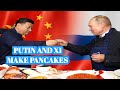 Putin and Xi make Pancakes