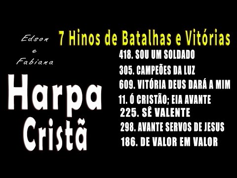 7 HINOS DE BATALHAS E VITÓRIAS - HARPA CRISTÃ